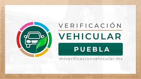 citas de verificación en puebla|Verificentros en Puebla » Citas y horarios 【2024